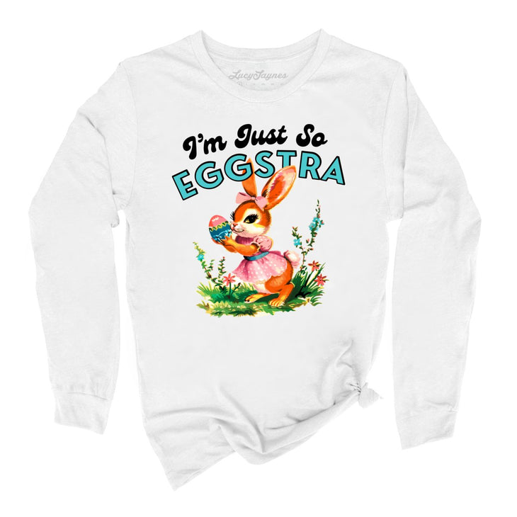 I'm Just So Eggstra Long Sleeve Tee