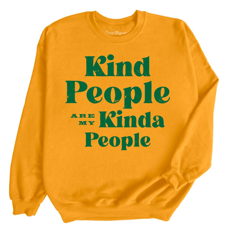 Kind People Are My Kinda People - Gold - Full Front