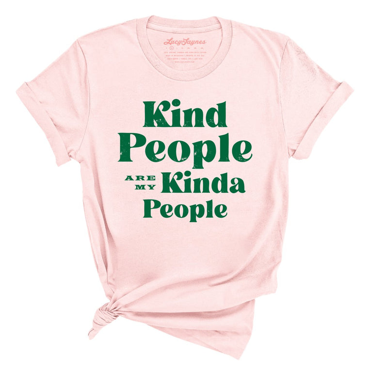 Kind People Are My Kinda People - Soft Pink - Full Front