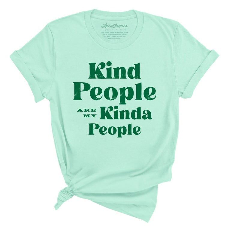 Kind People Are My Kinda People - Mint - Full Front