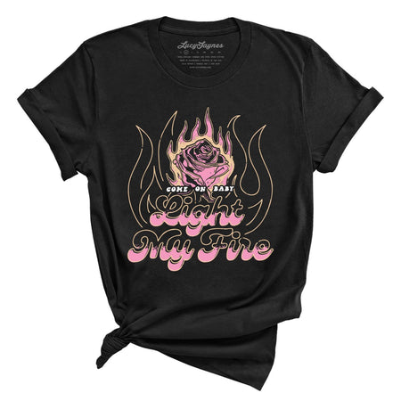 Light My Fire Tee