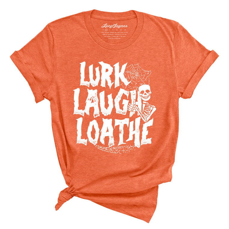 Lurk Laugh Loathe - Heather Orange - Full Front