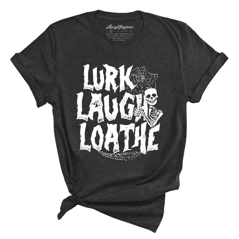 Lurk Laugh Loathe - Dark Grey Heather - Full Front
