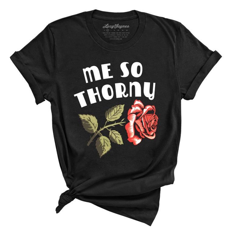 Me So Thorny - Black - Full Front