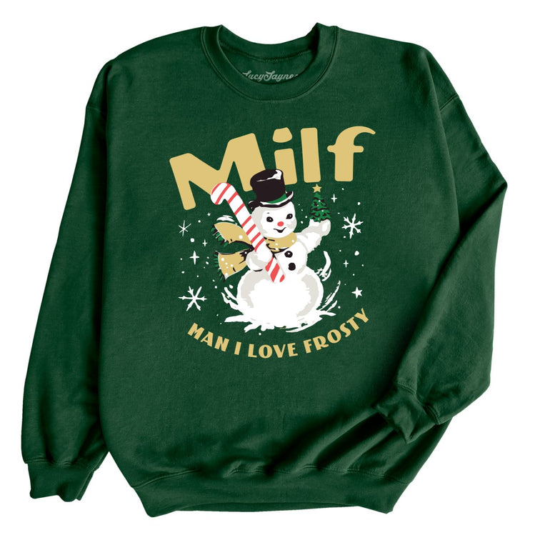 Milf Man I Love Frosty - Forest - Full Front