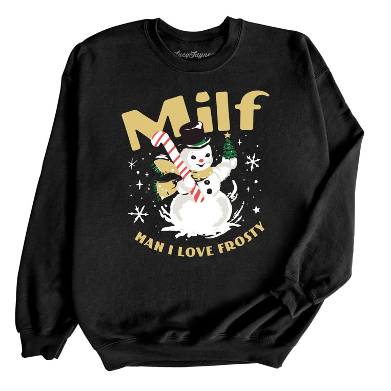 Milf Man I Love Frosty - Black - Full Front