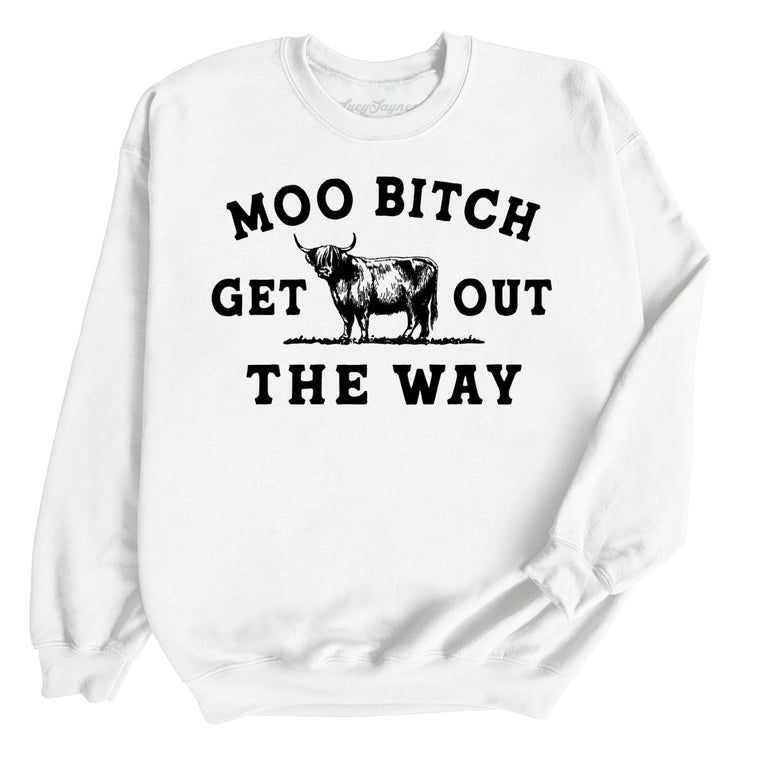 Moo Bitch Get Out The Way - White - Full Front