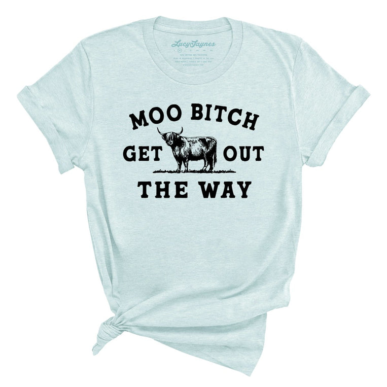 Moo Bitch Get Out The Way - Heather Ice Blue - Full Front