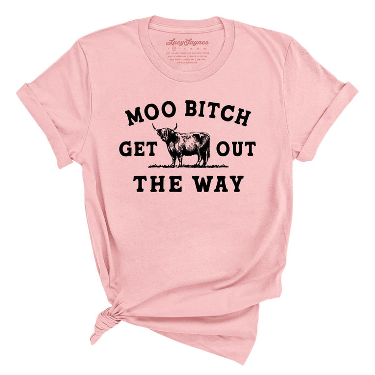 Moo Bitch Get Out The Way - Pink - Full Front