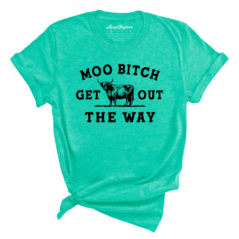 Moo Bitch Get Out The Way - Heather Sea Green - Full Front