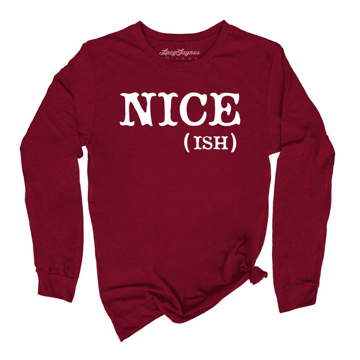 Nice Ish Long Sleeve Tee