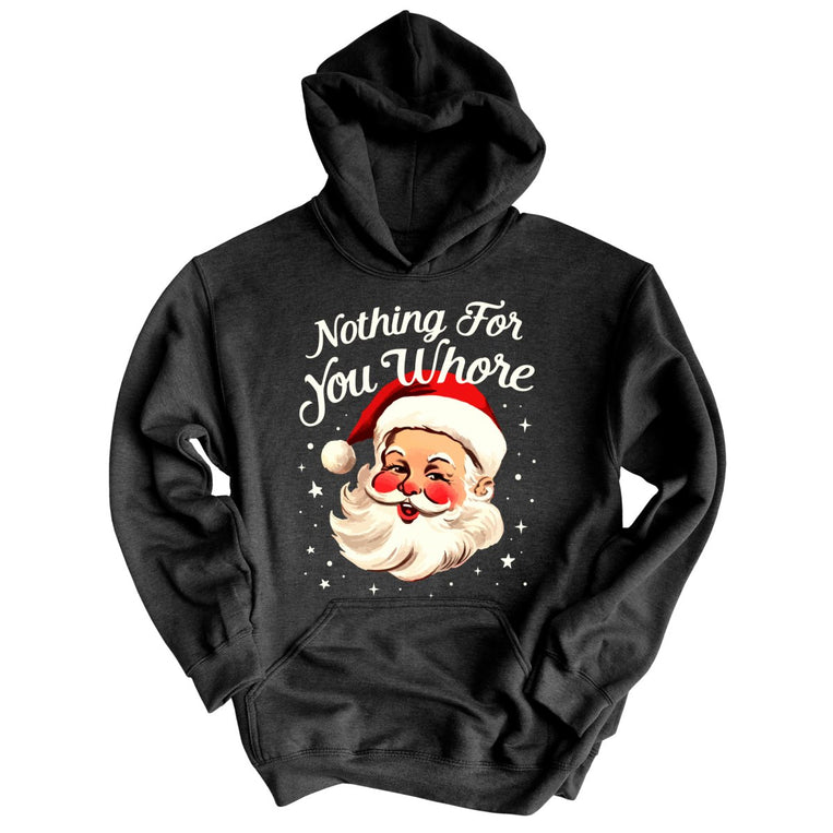 Nothing For You Whore - Charcoal Heather - Full Front