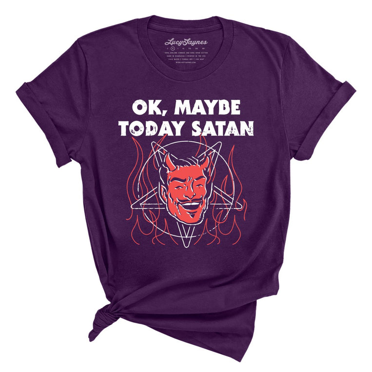Okay Maybe Today Satan - Team Purple - Full Front