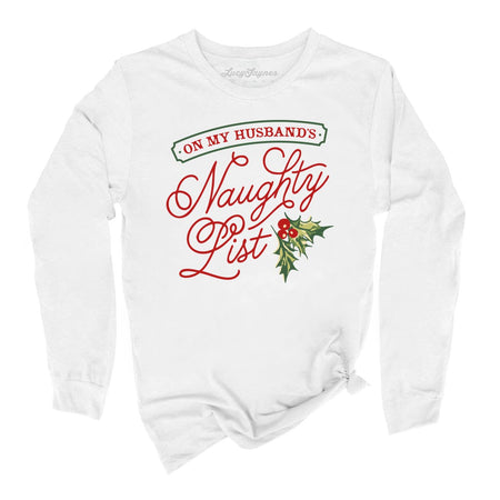 On My Husband's Naughty List Long Sleeve Tee