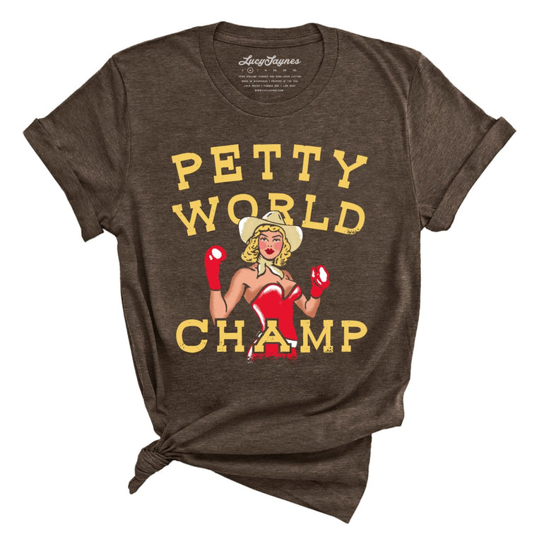 Petty World Champ - Heather Brown - Full Front