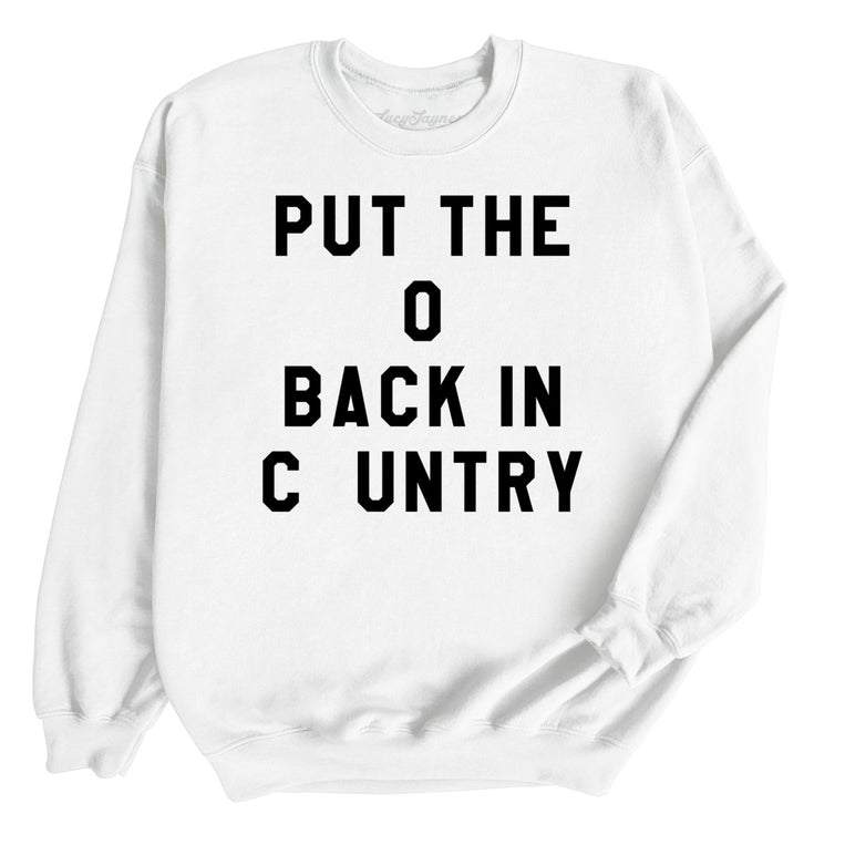 Put the O Back in Cuntry. - White - Full Front