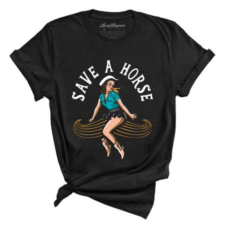 Save a Horse Tee