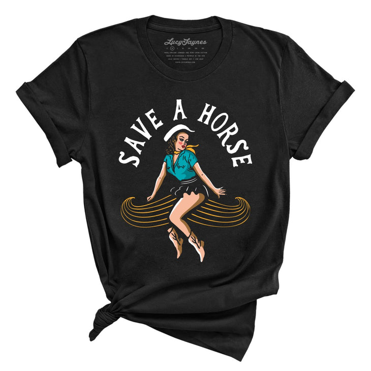 Save a Horse Tee