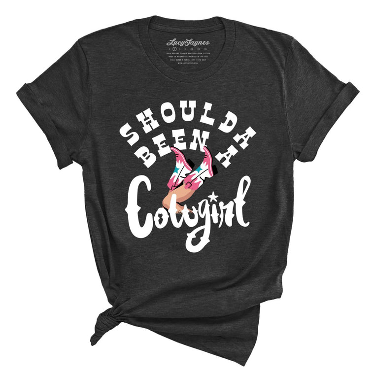 Should of Been a Cowgirl - Dark Grey Heather - Full Front