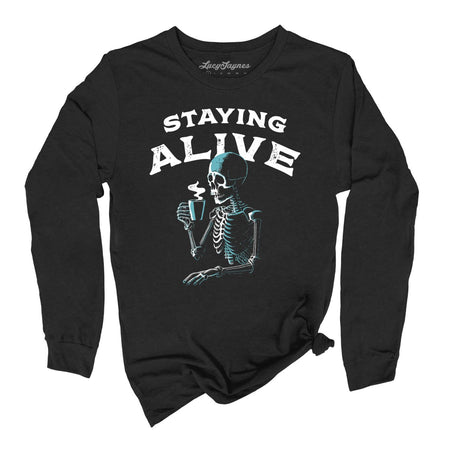 Staying Alive Long Sleeve Tee