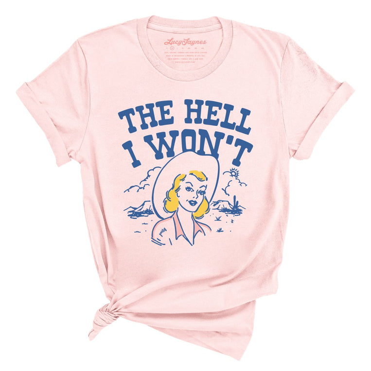 The Hell I Won't - Soft Pink - Full Front
