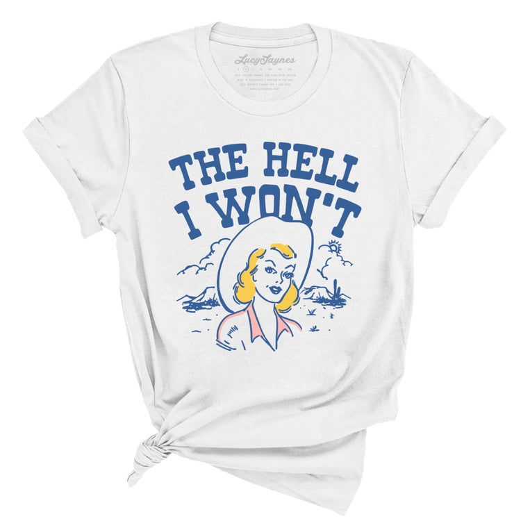 The Hell I Won't - White - Full Front