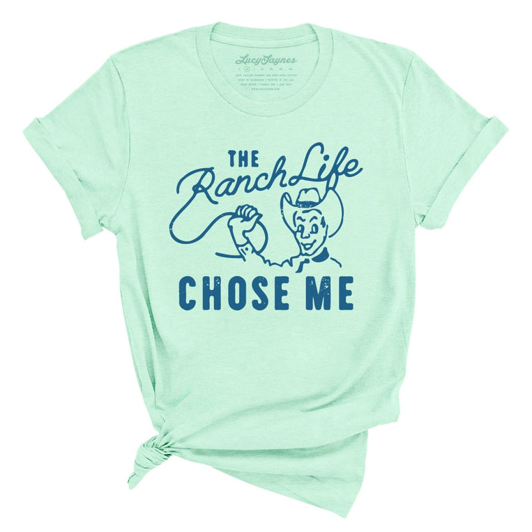The Ranch Life Chose Me - Heather Mint - Full Front