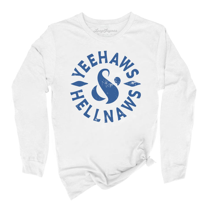 Yeehaws and Hellnaws Long Sleeve Tee