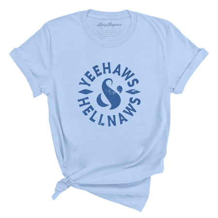 Yeehaws and Hellnaws Tee